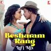 About Besharam Rang - LoFi Mix Song
